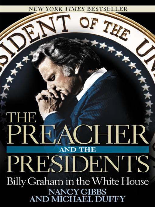 Title details for The Preacher and the Presidents by Nancy Gibbs - Available